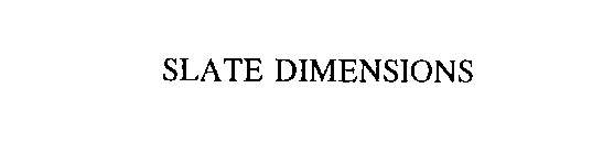 SLATE DIMENSIONS