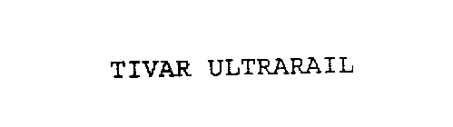 TIVAR ULTRARAIL