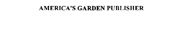 AMERICA'S GARDEN PUBLISHER