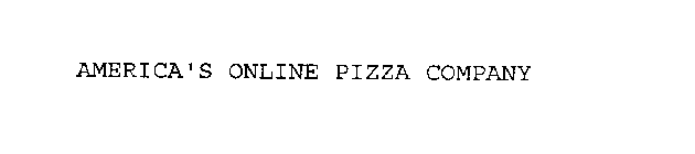 AMERICA'S ONLINE PIZZA COMPANY