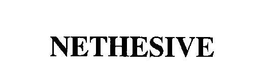 NETHESIVE