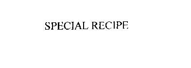 SPECIAL RECIPE