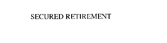 SECURED RETIREMENT