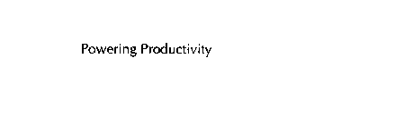 POWERING PRODUCTIVITY