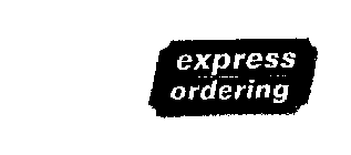 EXPRESS ORDERING