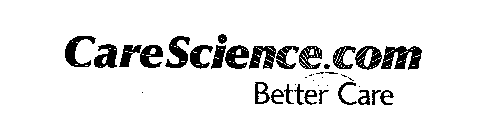 CARESCIENCE.COM BETTER CARE