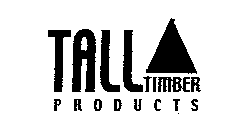 TALL TIMBER P R O D U C T S