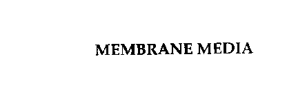 MEMBRANE MEDIA