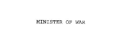 MINISTER OF WAR