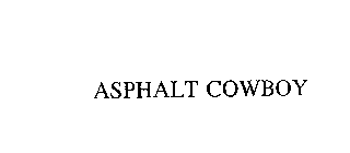 ASPHALT COWBOY