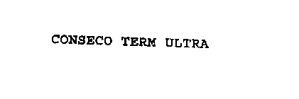 CONSECO TERM ULTRA