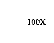 100X