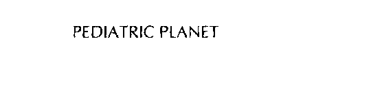 PEDIATRIC PLANET