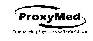 PROXYMED EMPOWERING PHYSICIANS WITH ESOLUTIONS