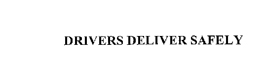 DRIVERS DELIVER SAFELY