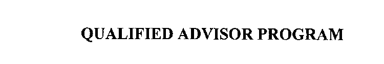 QUALIFIED ADVISOR PROGRAM