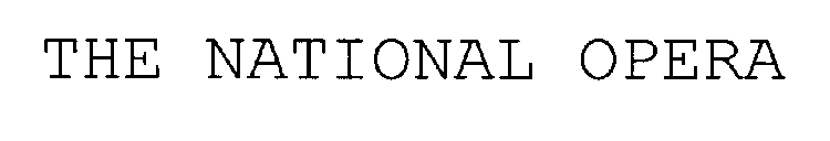 THE NATIONAL OPERA