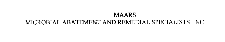 MAARS MICROBIAL ABATEMENT AND REMEDIAL SPECIALISTS, INC.