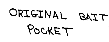 ORIGINAL BAIT POCKET