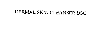 DERMAL SKIN CLEANSER DSC