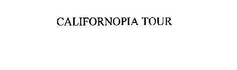 CALIFORNOPIA TOUR