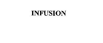 INFUSION