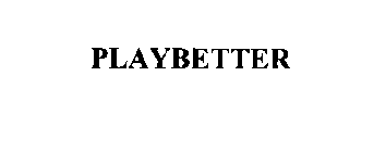 PLAYBETTER