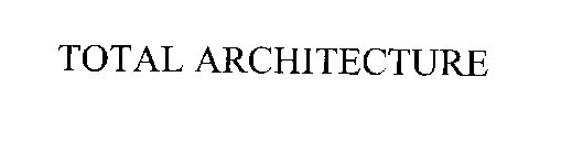 TOTAL ARCHITECTURE