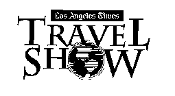 LOS ANGELES TIMES TRAVEL SHOW