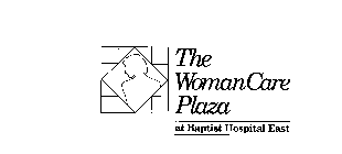 THE WOMANCARE PLAZA AT BAPTIST HOSPITAL EAST