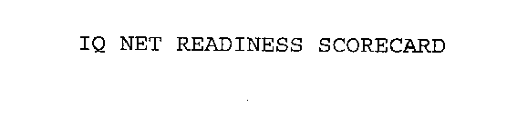 IQ NET READINESS SCORECARD