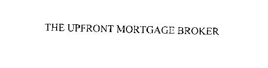 UPFRONT MORTGAGE BROKER