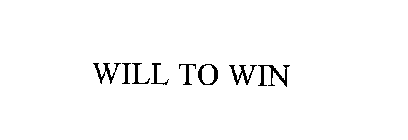 WILL TO WIN