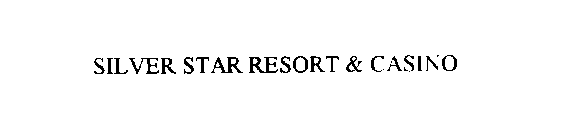 SILVER STAR RESORT & CASINO