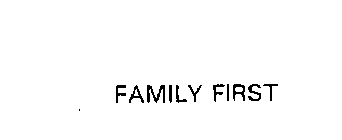 FAMILY FIRST