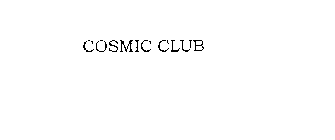 COSMIC CLUB