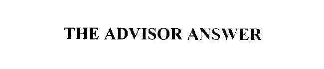 THE ADVISOR ANSWER