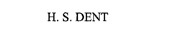 H. S. DENT