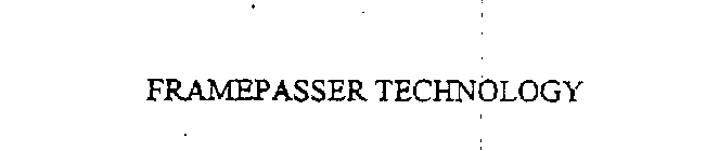 FRAMEPASSER TECHNOLOGY