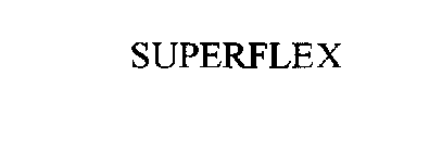 SUPERFLEX