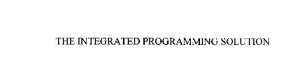 THE INTEGRATED PROGRAMMING SOLUTION