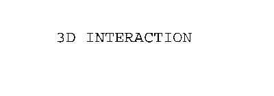 3D INTERACTION