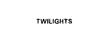 TWILIGHTS