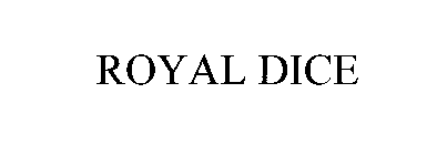 ROYAL DICE