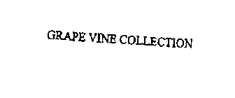 GRAPE VINE COLLECTION