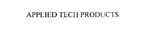 APPLIED TECH PRODUCTS