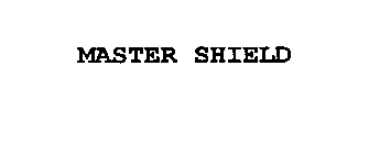 MASTER SHIELD