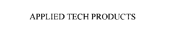 APPLIED TECH PRODUCTS