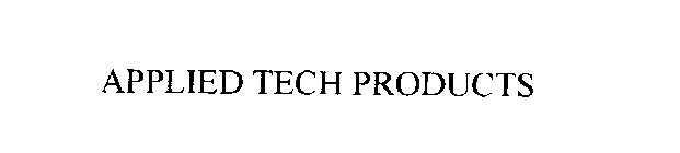 APPLIED TECH PRODUCTS