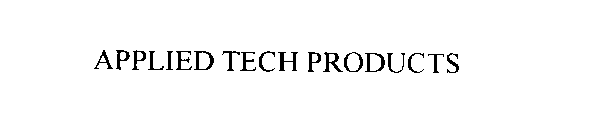 APPLIED TECH PRODUCTS